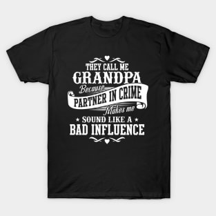 They Call Me Grandpa Fathers Day Gifts Funny Grandpa Sayings Quote T-Shirt